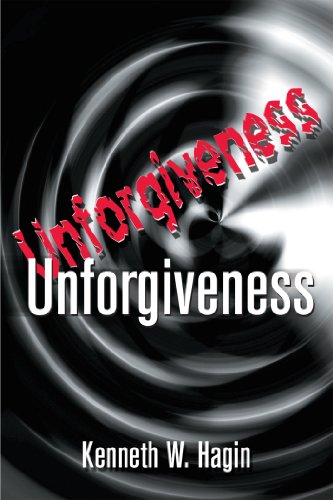 UNFORGIVENESS - Kenneth Hagin
