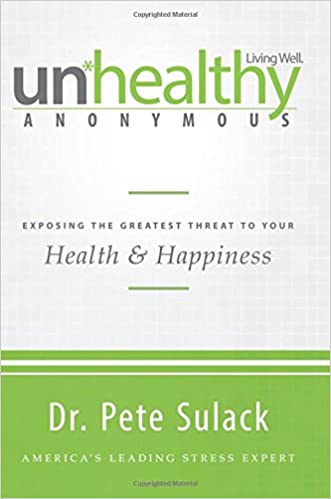 Unhealthy Anonymous By dr. Pete Sulack