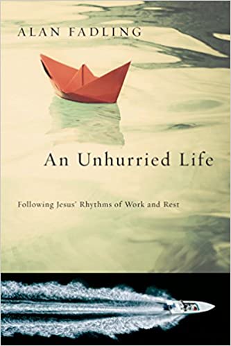 AN UNHURRIED LIFE By Alan Fadling