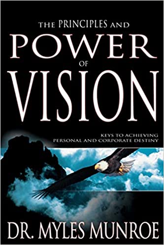 Principles of Power & Vision By Myles Munroe