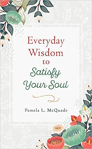 Everyday Wisdom to Satisfy Your Soul