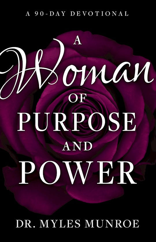 Woman of Purpose and Power By Myles Munroe