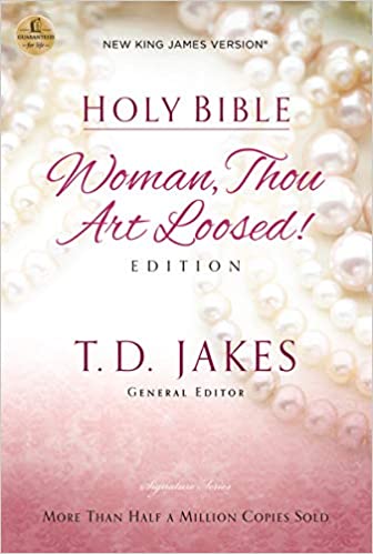 NKJV Woman Thou Art Loose Bible Hard over By T.D. JAKES