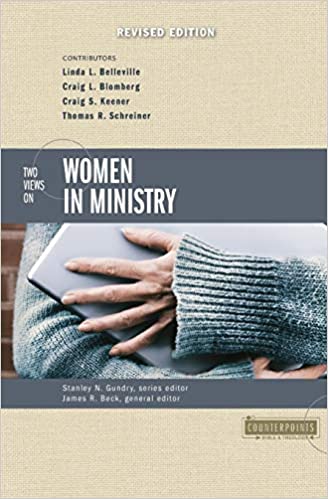 Two Views on Women in Ministry by Linda L. Belleville