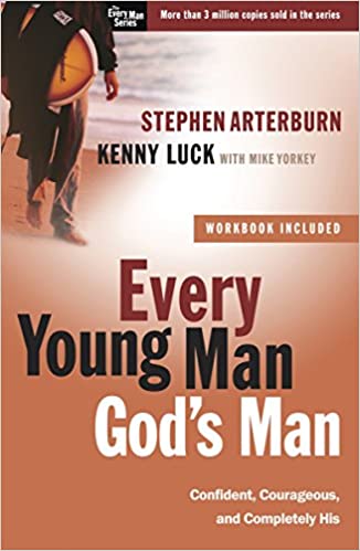 Every Young man God's Man By Stephen Arterburn